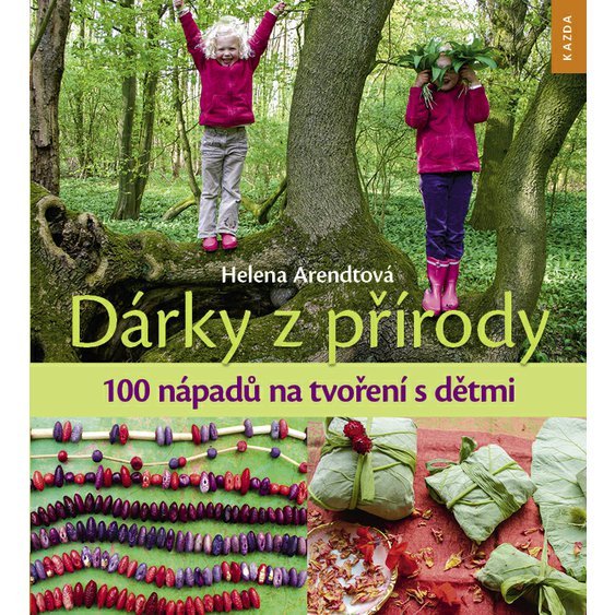 Kniha Dary z prírody – 100 nápadov tvorenia s deťmi